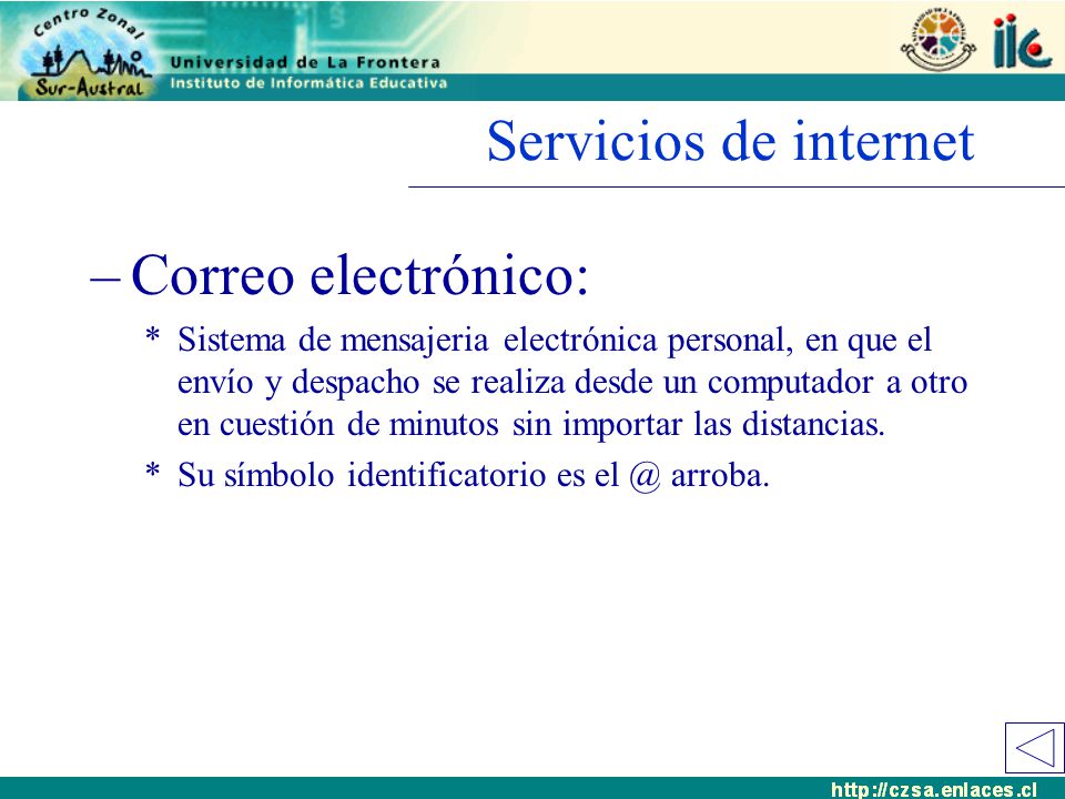 Servicios de internet Correo electrónico: