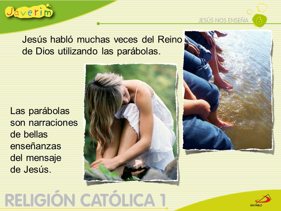 Jesús habló muchas veces del Reino de Dios utilizando las parábolas.