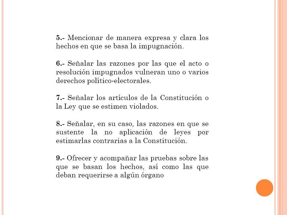 5.- Mencionar de manera expresa y clara los hechos en que se basa la impugnación.