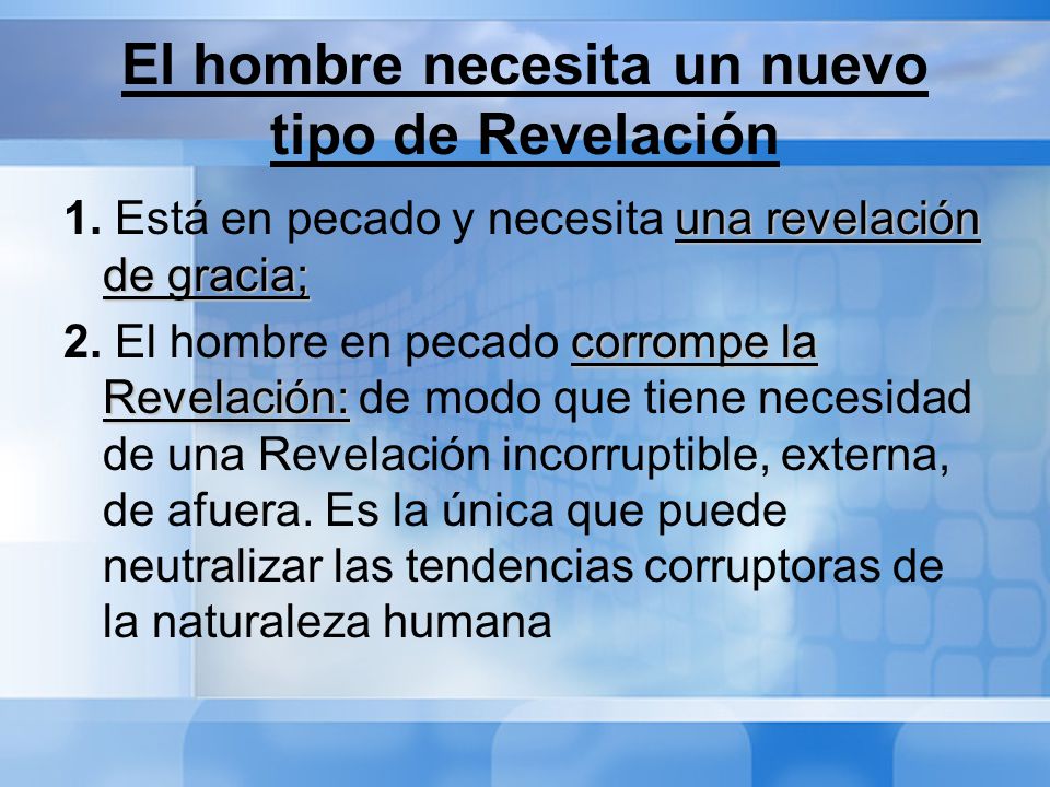 El hombre necesita un nuevo tipo de Revelación