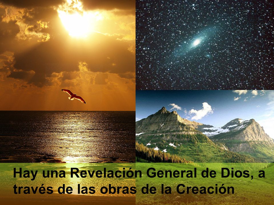 Hay una Revelación General de Dios, a través de las obras de la Creación