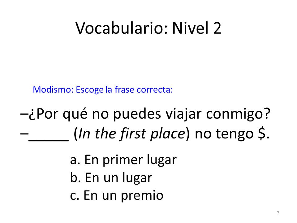 Vocabulario: Nivel 2 –¿Por qué no puedes viajar conmigo