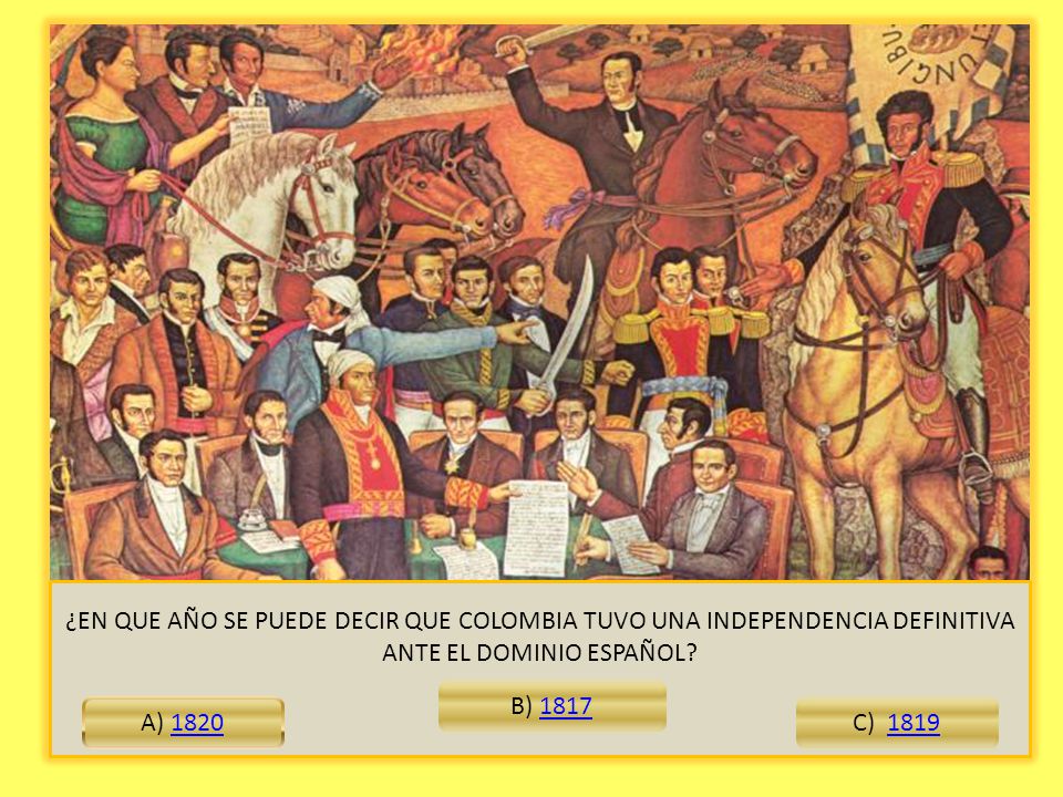 ¿EN QUE AÑO SE PUEDE DECIR QUE COLOMBIA TUVO UNA INDEPENDENCIA DEFINITIVA ANTE EL DOMINIO ESPAÑOL