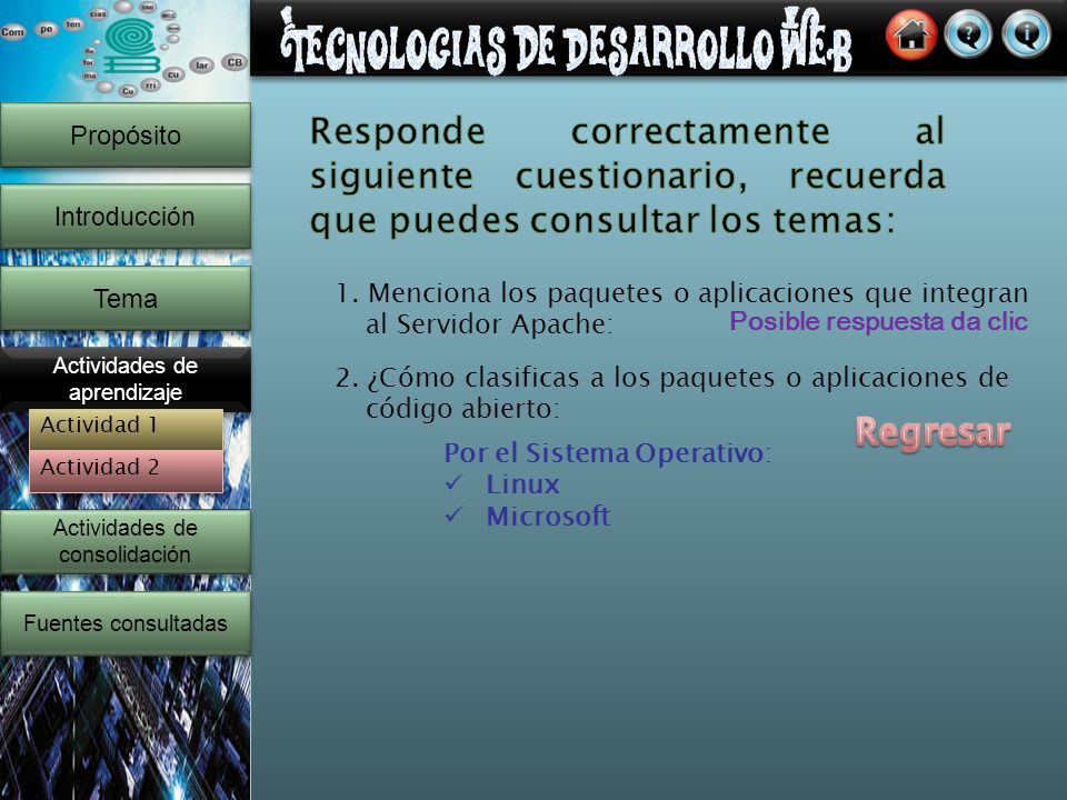 Propósito Responde correctamente al siguiente cuestionario, recuerda que puedes consultar los temas: