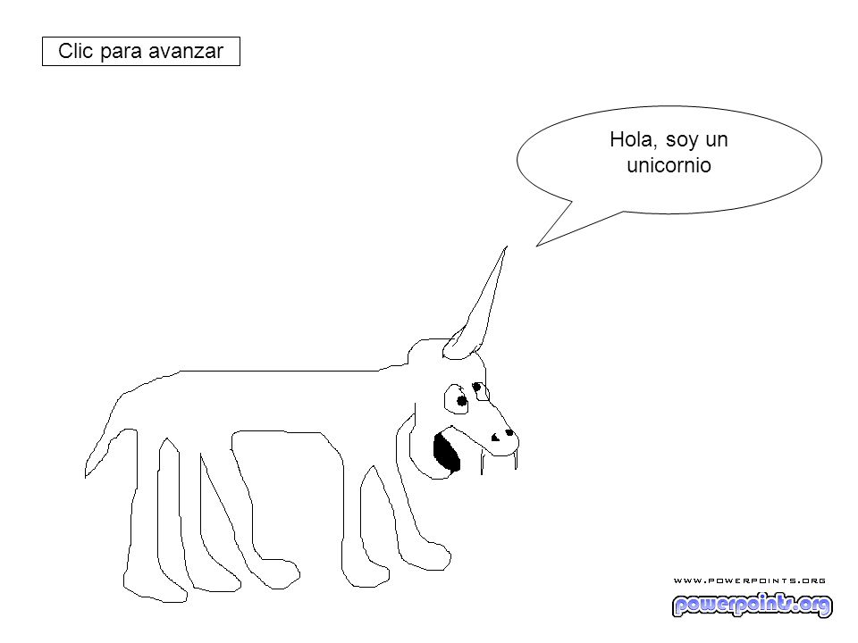 Clic para avanzar Hola, soy un unicornio