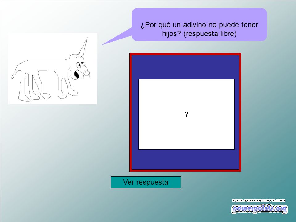 ¿Por qué un adivino no puede tener hijos (respuesta libre)