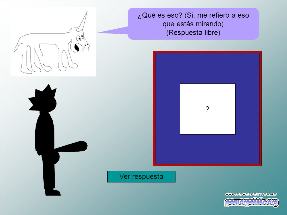 ¿Qué es eso (Si, me refiero a eso que estás mirando)