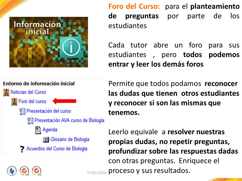 Foro del Curso: para el planteamiento de preguntas por parte de los estudiantes