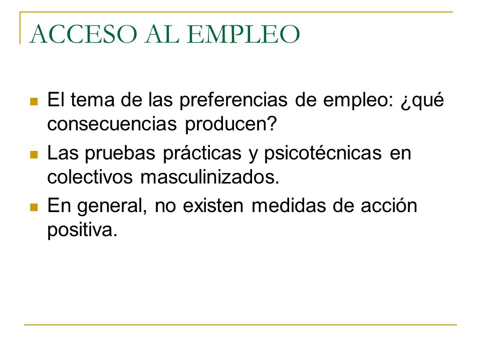 ACCESO AL EMPLEO El tema de las preferencias de empleo: ¿qué consecuencias producen