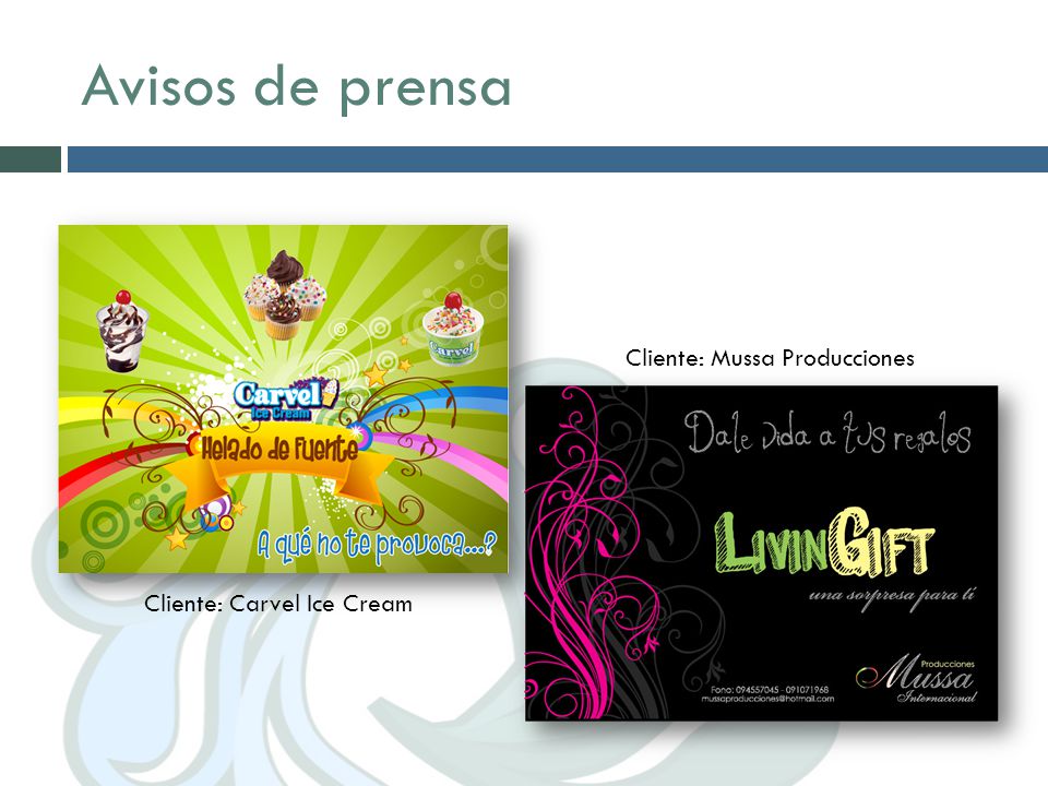 Avisos de prensa Cliente: Mussa Producciones Cliente: Carvel Ice Cream