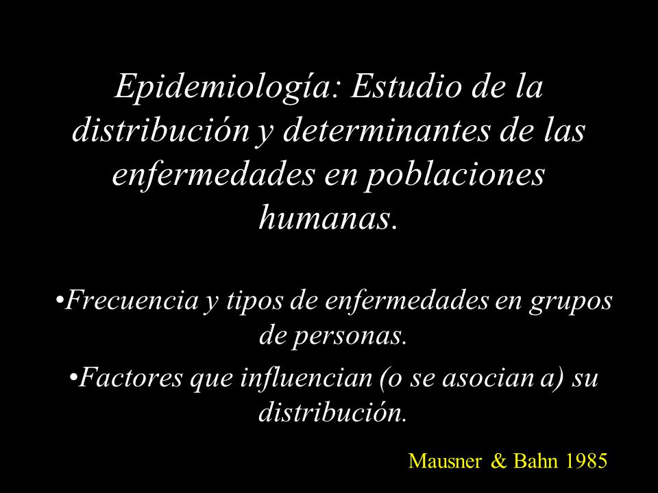 Epidemiología: Estudio de la distribución y determinantes de las enfermedades en poblaciones humanas.
