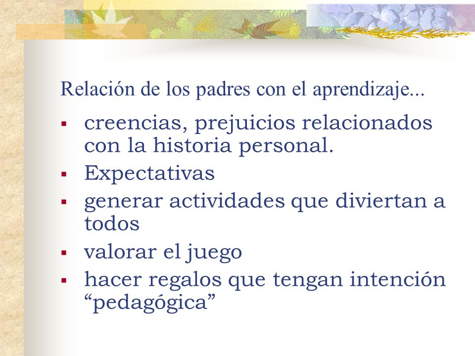 Relación de los padres con el aprendizaje...