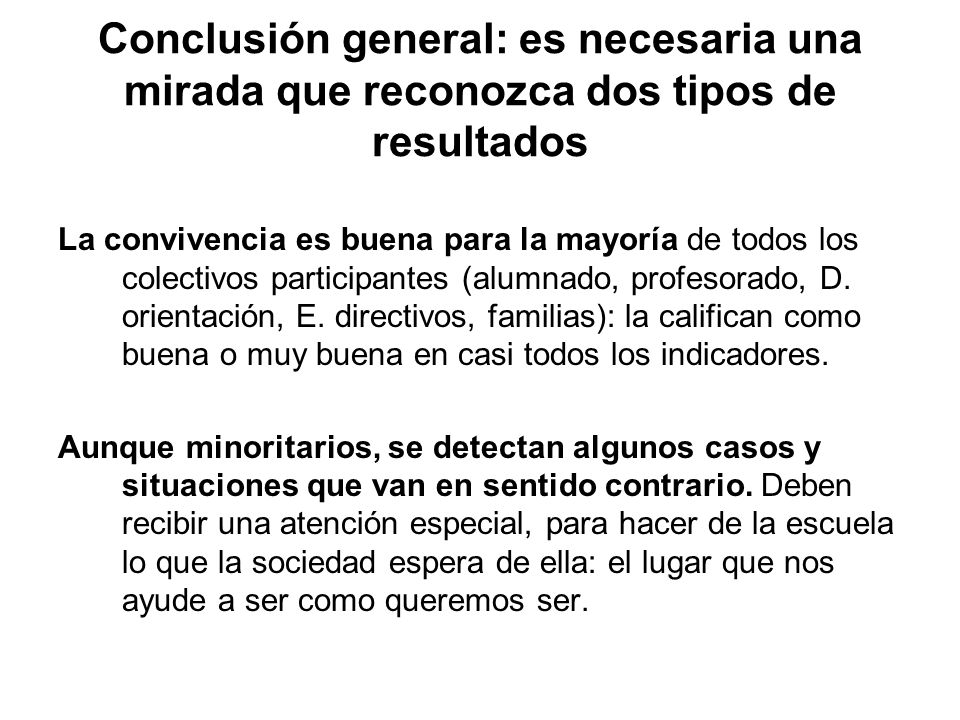 Conclusión general: es necesaria una mirada que reconozca dos tipos de resultados