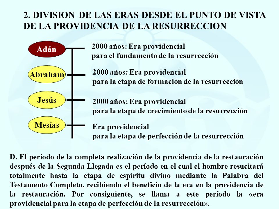 2. DIVISION DE LAS ERAS DESDE EL PUNTO DE VISTA DE LA PROVIDENCIA DE LA RESURRECCION