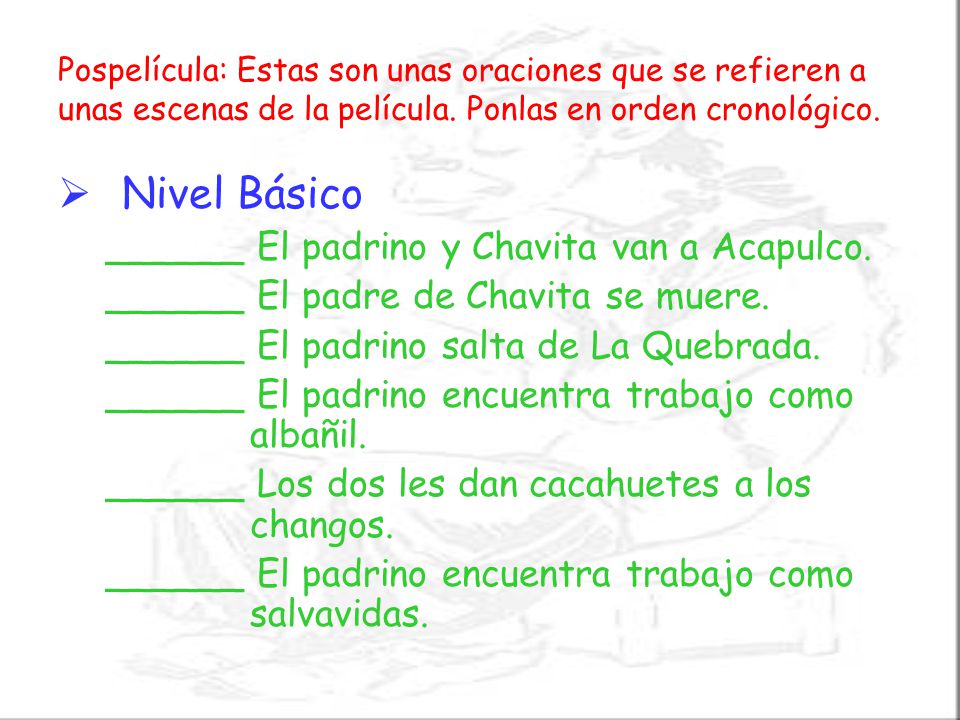 Nivel Básico ______ El padrino y Chavita van a Acapulco.