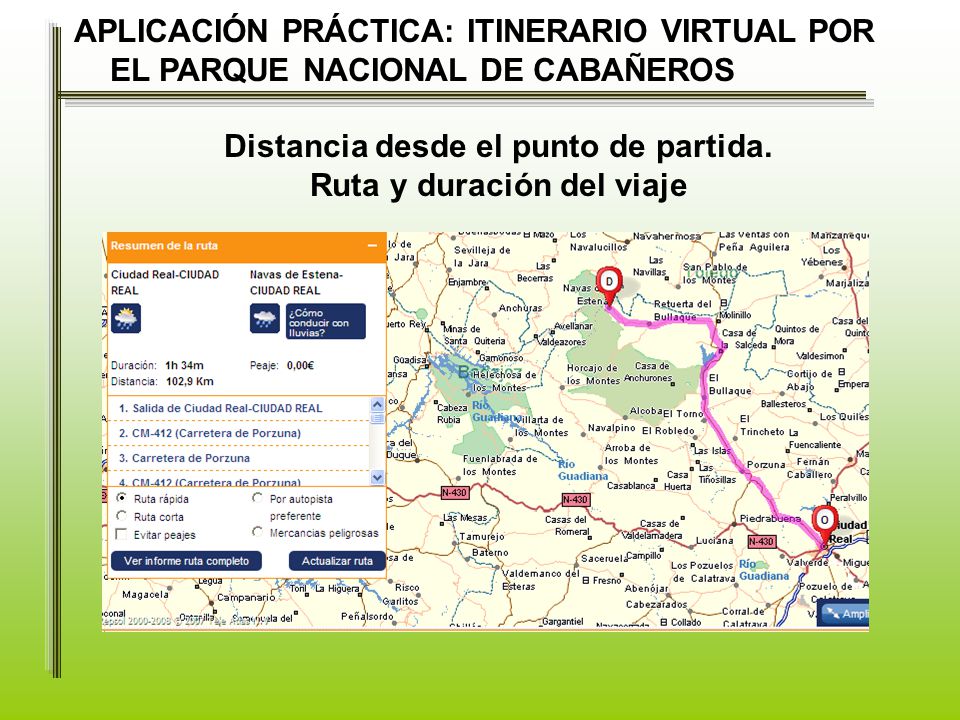 Distancia desde el punto de partida. Ruta y duración del viaje