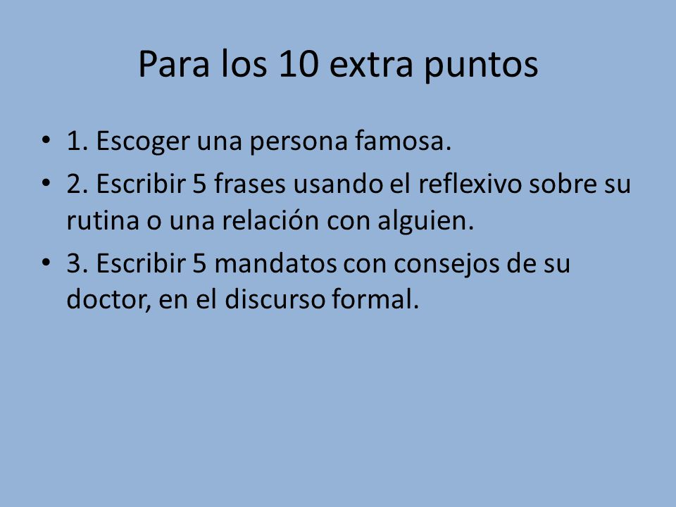 Para los 10 extra puntos 1. Escoger una persona famosa.