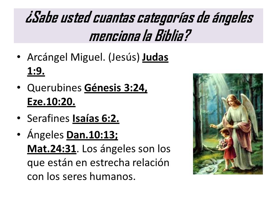 ¿Sabe usted cuantas categorías de ángeles menciona la Biblia