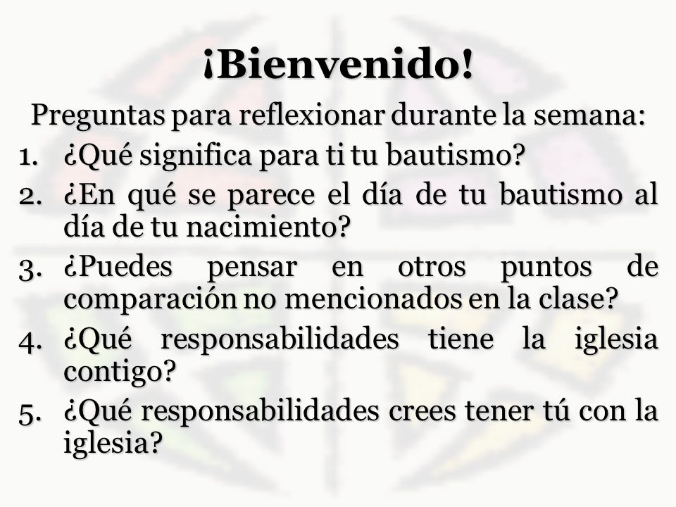 Preguntas para reflexionar durante la semana: