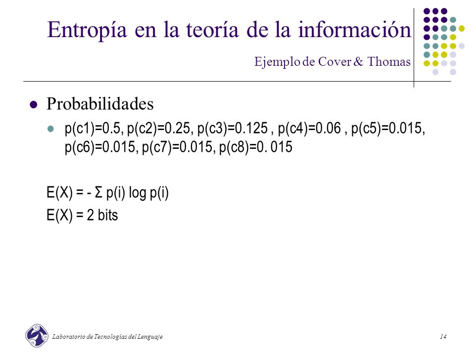 Entropía en la teoría de la información Ejemplo de Cover & Thomas