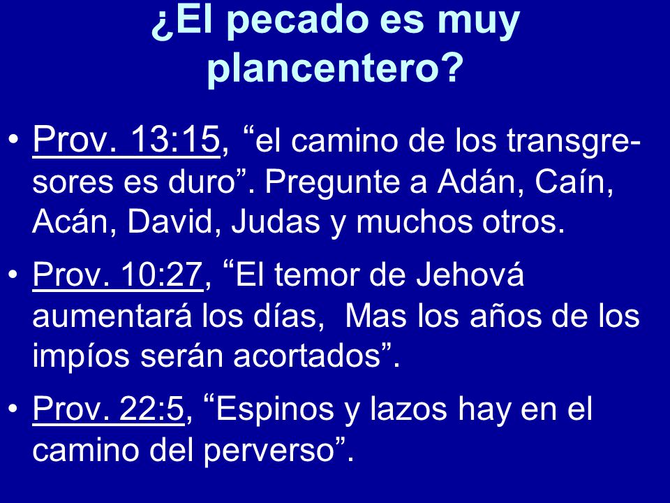 ¿El pecado es muy plancentero