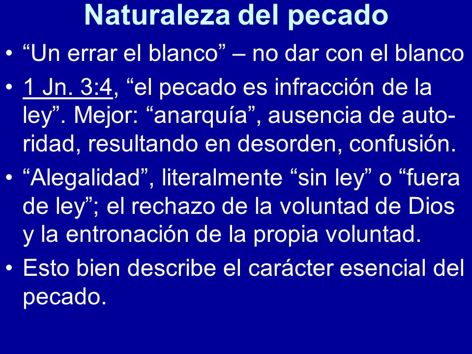 Naturaleza del pecado Un errar el blanco – no dar con el blanco