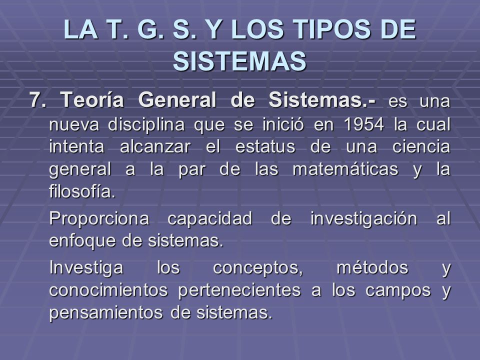 LA T. G. S. Y LOS TIPOS DE SISTEMAS