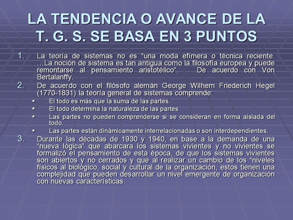 LA TENDENCIA O AVANCE DE LA T. G. S. SE BASA EN 3 PUNTOS