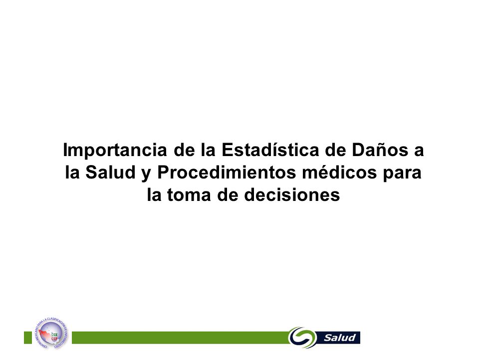 Importancia de la Estadística de Daños a la Salud y Procedimientos médicos para la toma de decisiones