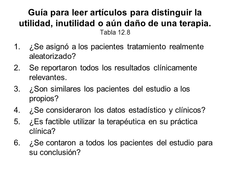 Guía para leer artículos para distinguir la utilidad, inutilidad o aún daño de una terapia. Tabla 12.8