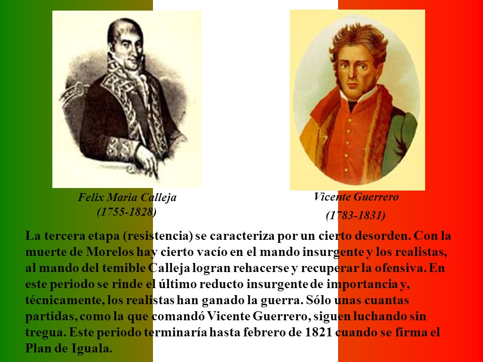 Felix Maria Calleja ( ) Vicente Guerrero. ( )