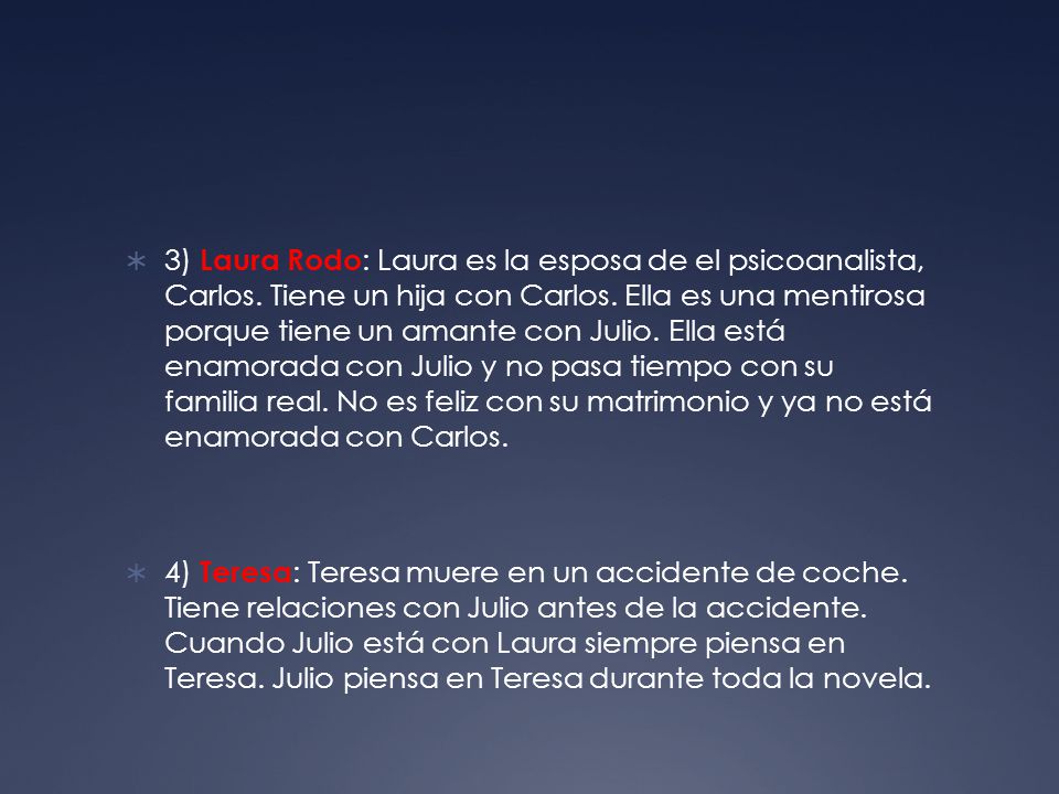 3) Laura Rodo: Laura es la esposa de el psicoanalista, Carlos