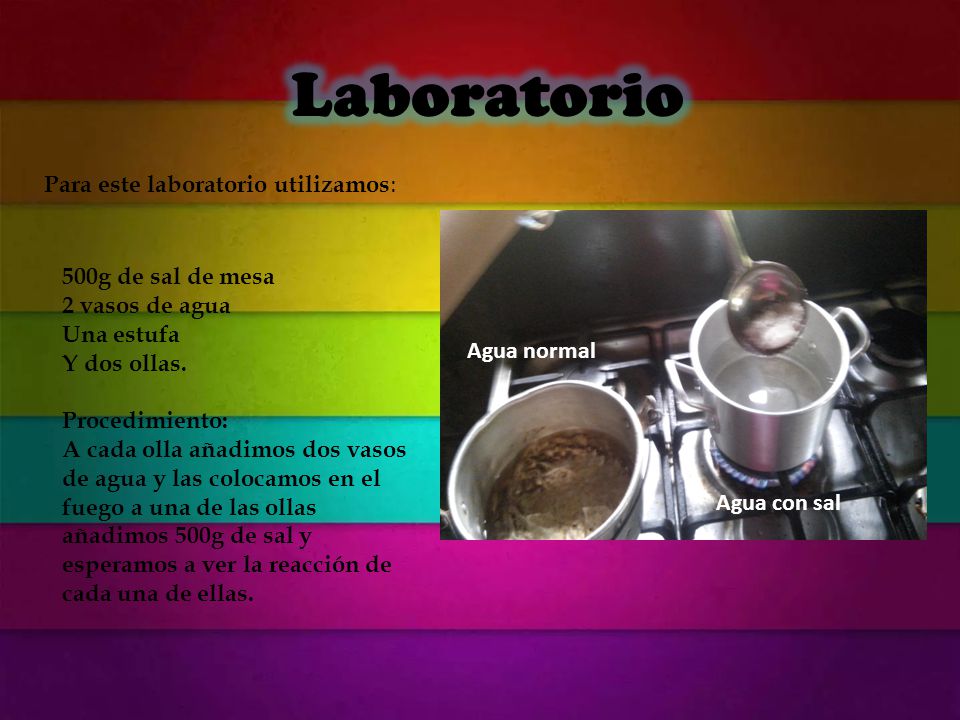 Laboratorio . Para este laboratorio utilizamos: 500g de sal de mesa