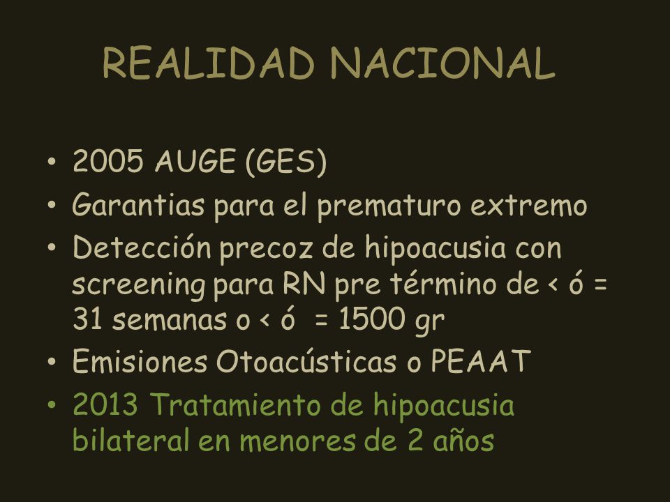 REALIDAD NACIONAL 2005 AUGE (GES) Garantias para el prematuro extremo