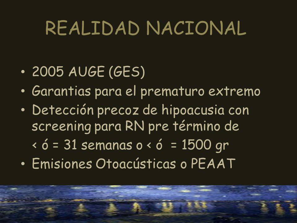 REALIDAD NACIONAL 2005 AUGE (GES) Garantias para el prematuro extremo