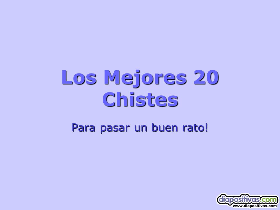 Los Mejores 20 Chistes Para pasar un buen rato!