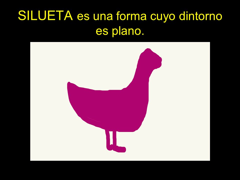 SILUETA es una forma cuyo dintorno es plano.