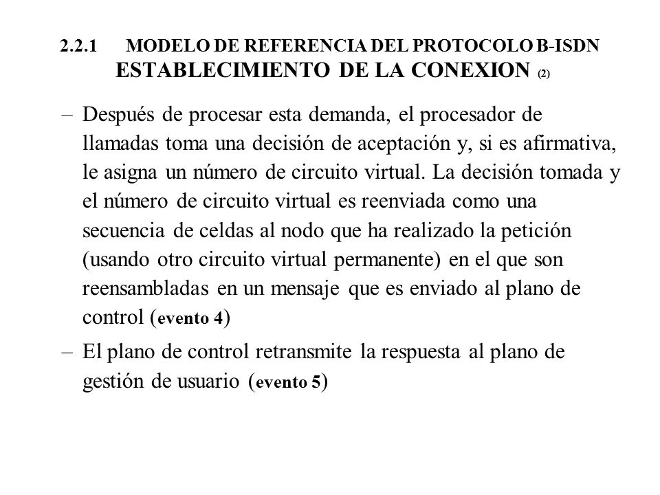 2.2.1 MODELO DE REFERENCIA DEL PROTOCOLO B-ISDN ESTABLECIMIENTO DE LA CONEXION (2)