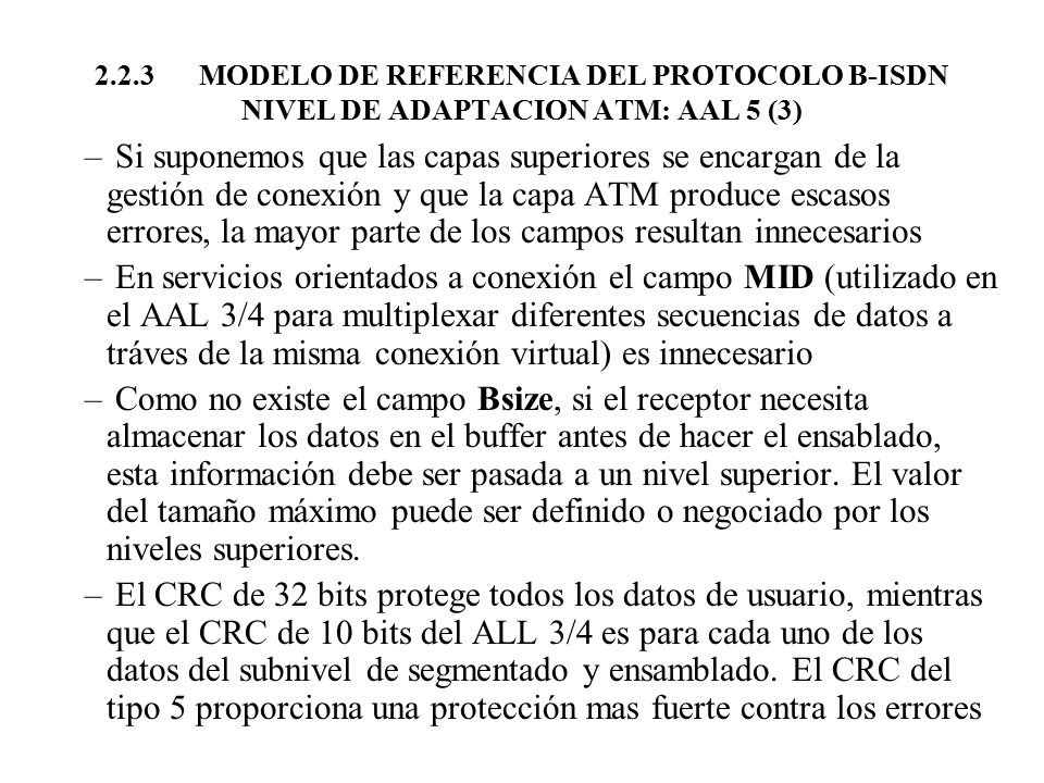 2.2.3 MODELO DE REFERENCIA DEL PROTOCOLO B-ISDN NIVEL DE ADAPTACION ATM: AAL 5 (3)
