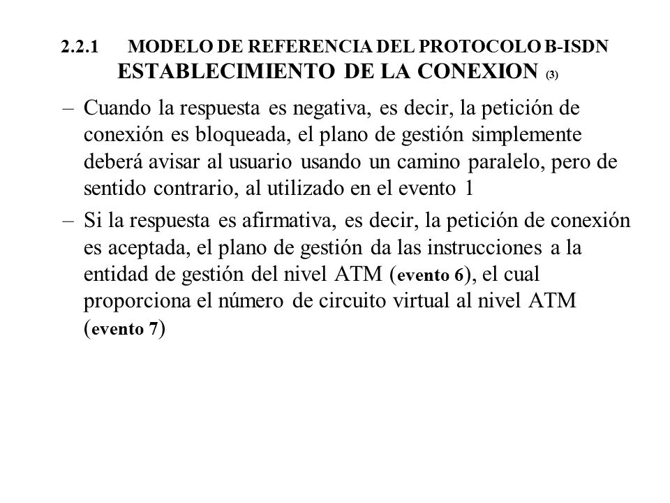 2.2.1 MODELO DE REFERENCIA DEL PROTOCOLO B-ISDN ESTABLECIMIENTO DE LA CONEXION (3)