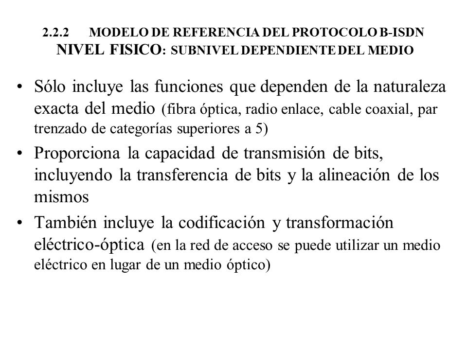 2.2.2 MODELO DE REFERENCIA DEL PROTOCOLO B-ISDN NIVEL FISICO: SUBNIVEL DEPENDIENTE DEL MEDIO