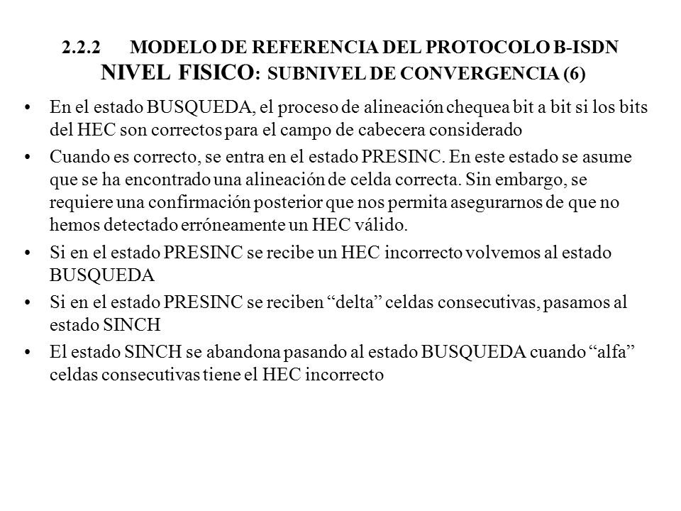 2.2.2 MODELO DE REFERENCIA DEL PROTOCOLO B-ISDN NIVEL FISICO: SUBNIVEL DE CONVERGENCIA (6)