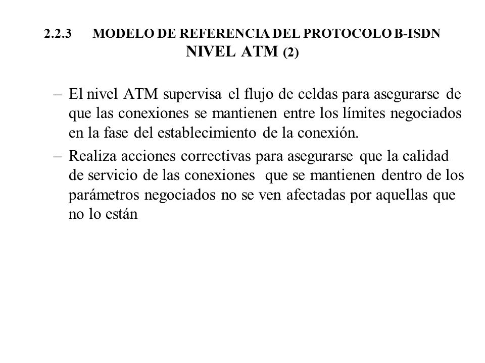 2.2.3 MODELO DE REFERENCIA DEL PROTOCOLO B-ISDN NIVEL ATM (2)