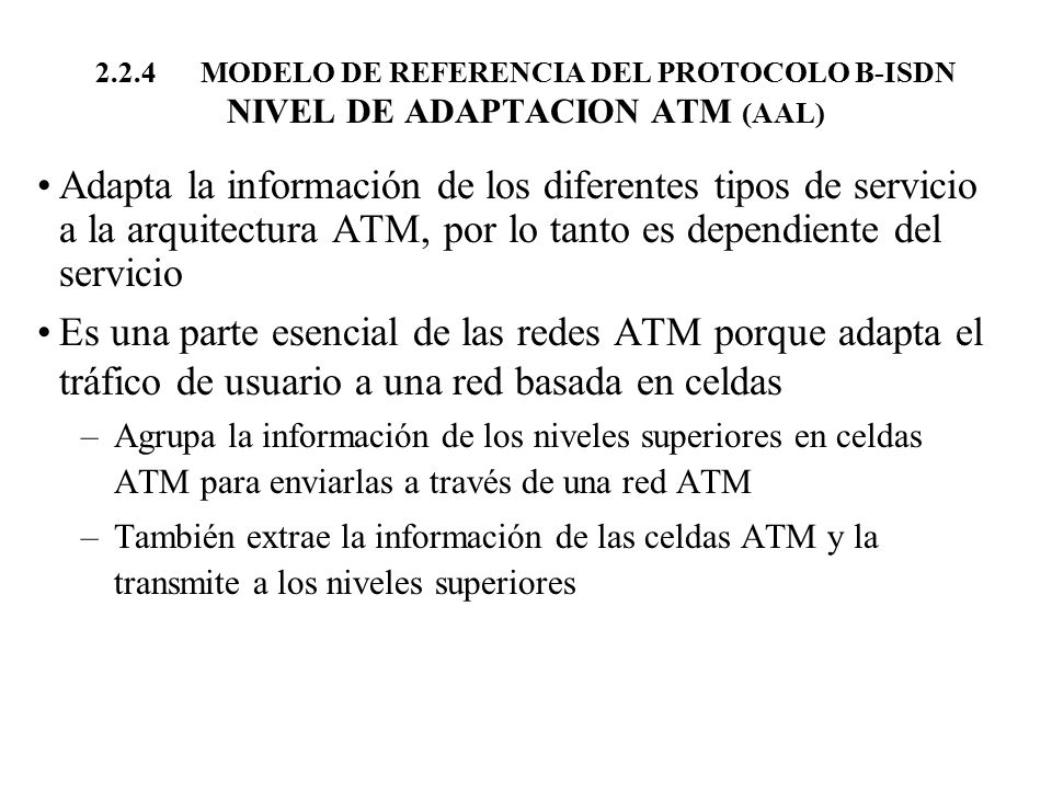 2.2.4 MODELO DE REFERENCIA DEL PROTOCOLO B-ISDN NIVEL DE ADAPTACION ATM (AAL)