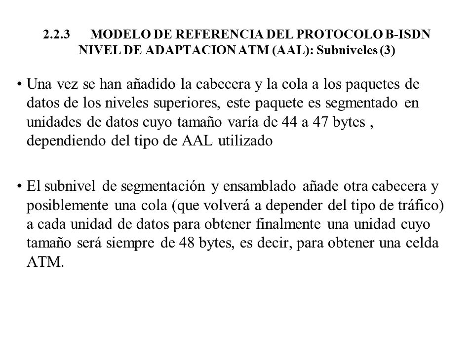 2.2.3 MODELO DE REFERENCIA DEL PROTOCOLO B-ISDN NIVEL DE ADAPTACION ATM (AAL): Subniveles (3)