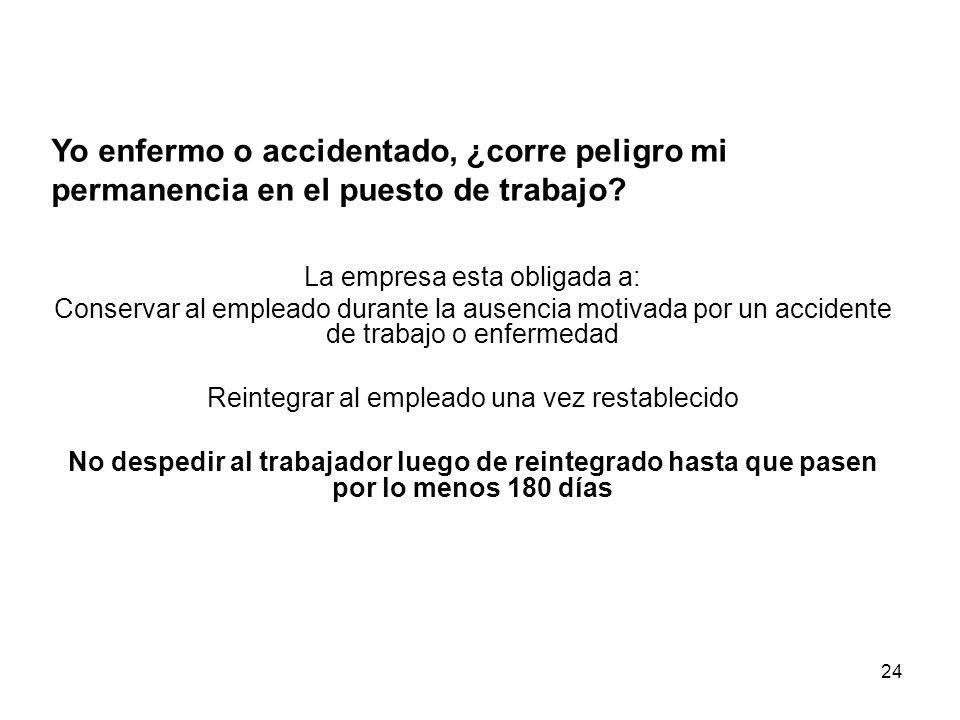 Yo enfermo o accidentado, ¿corre peligro mi permanencia en el puesto de trabajo
