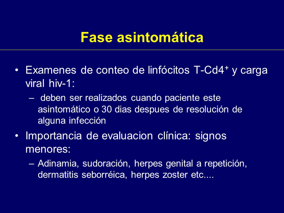 Fase asintomática Examenes de conteo de linfócitos T-Cd4+ y carga viral hiv-1: