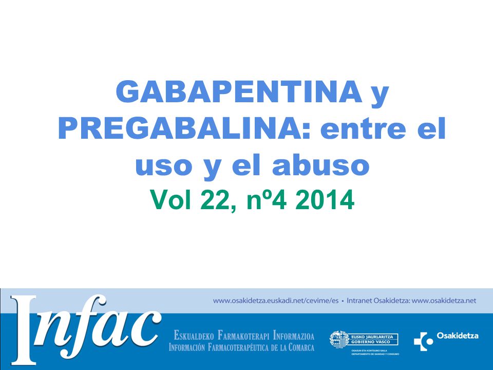 GABAPENTINA y PREGABALINA: entre el uso y el abuso Vol 22, nº4 2014