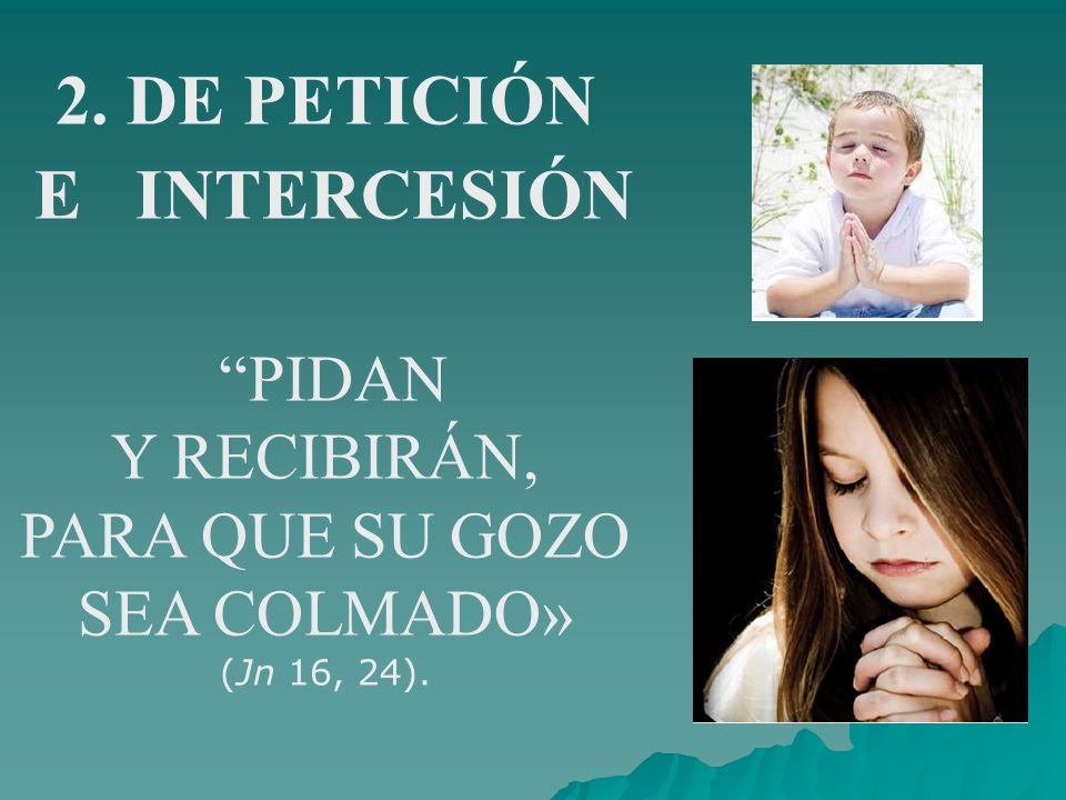 PIDAN Y RECIBIRÁN, PARA QUE SU GOZO SEA COLMADO» (Jn 16, 24).