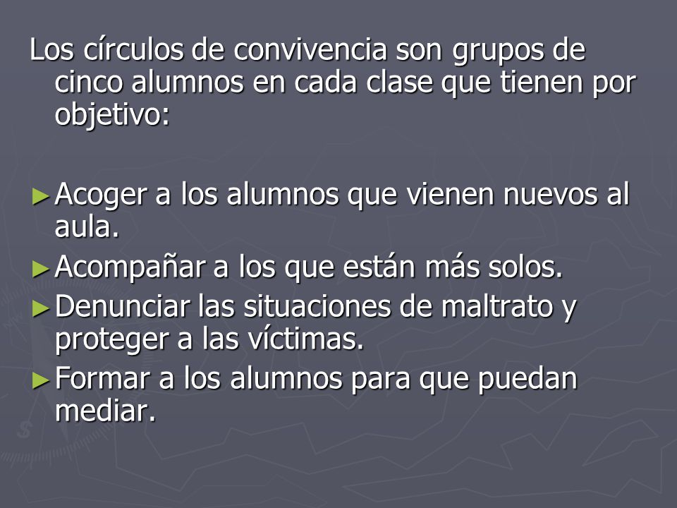Los círculos de convivencia son grupos de cinco alumnos en cada clase que tienen por objetivo: